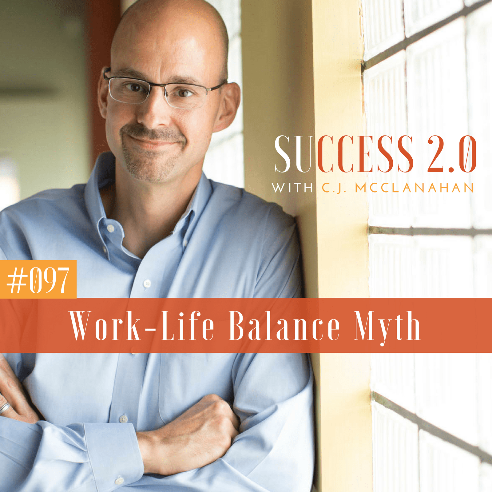 #097 – Work-Life Balance Myth