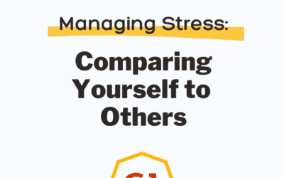 Managing Stress: Comparing Yourself to Others
