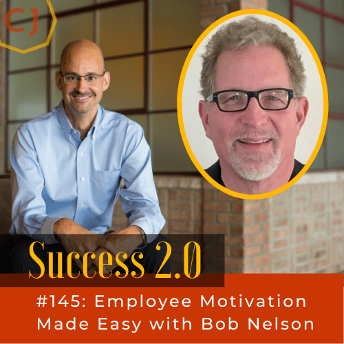 Employee Motivation Made Easy with Bob Nelson