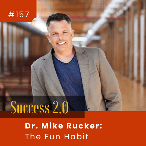 Dr. Mike Rucker: The Fun Habit