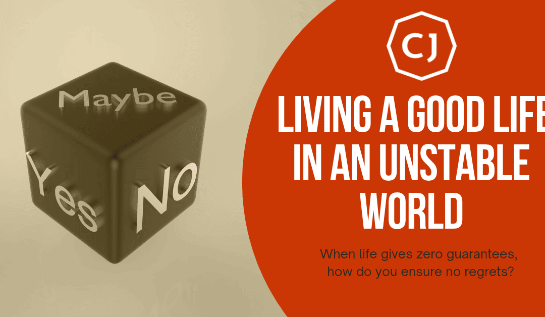A Good Life an an Uncontrollable World